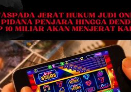 Hukuman Pidana Judi Slot Online